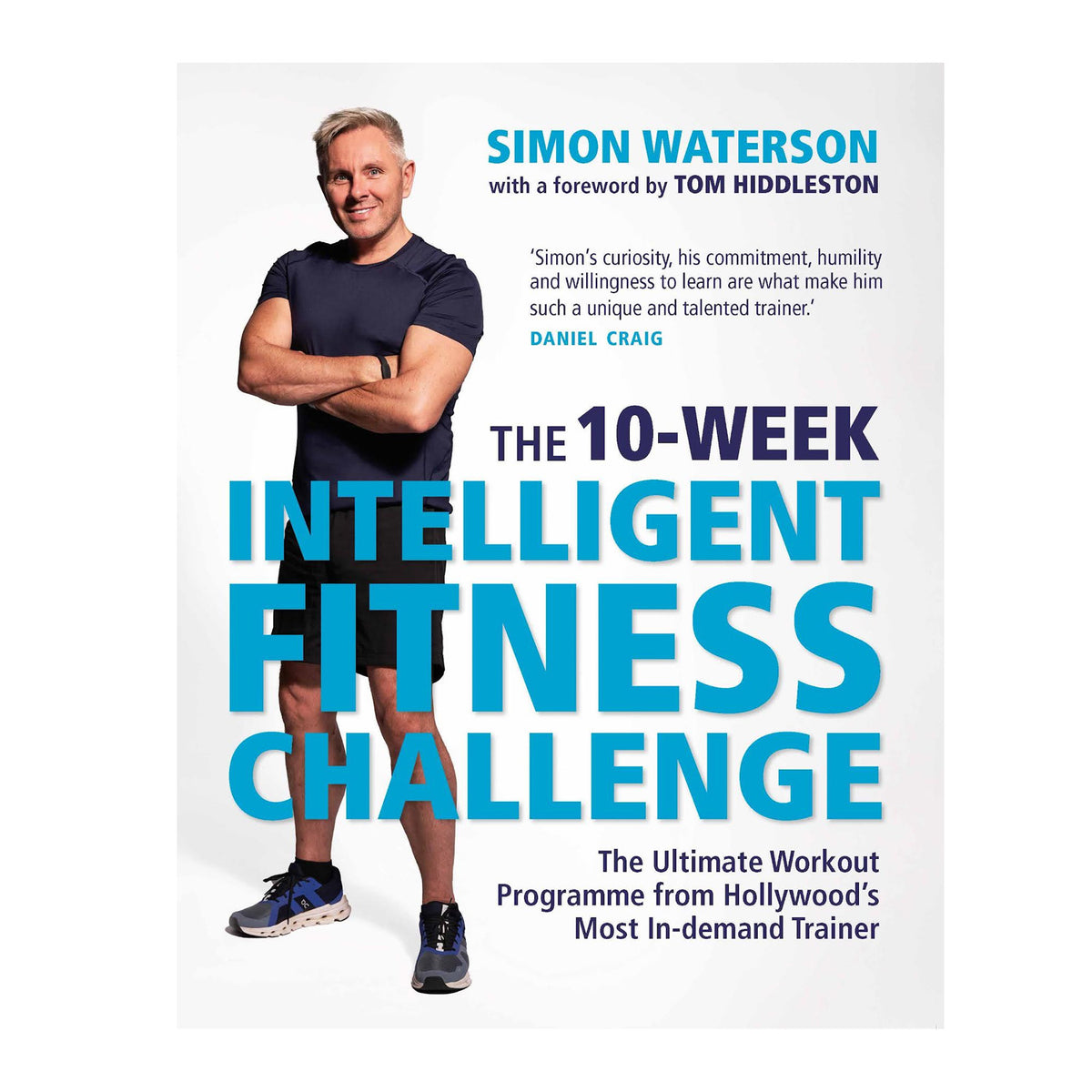The 10-Week Intelligent Fitness Challenge Book - By Simon Waterson